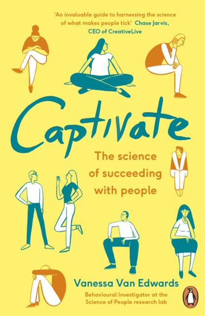 Captivate : The Science of Succeeding with People - 9780241309933