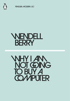 Why I Am Not Going to Buy a Computer - 9780241337561