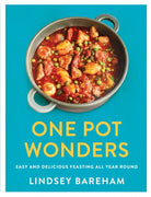 One Pot Wonders : Easy and Delicious Feasting All Year Round - 9780241381311