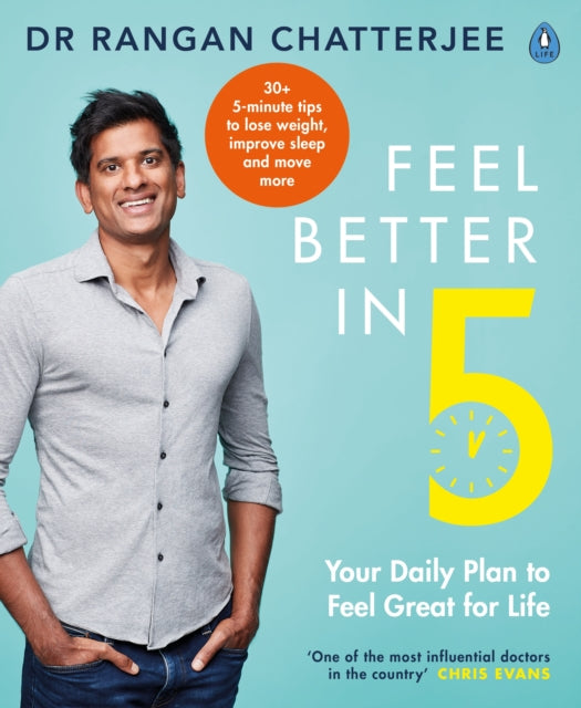 Feel Better In 5 : Your Daily Plan to Feel Great for Life - 9780241397800
