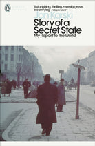 Story of a Secret State: My Report to the World - 9780241407387