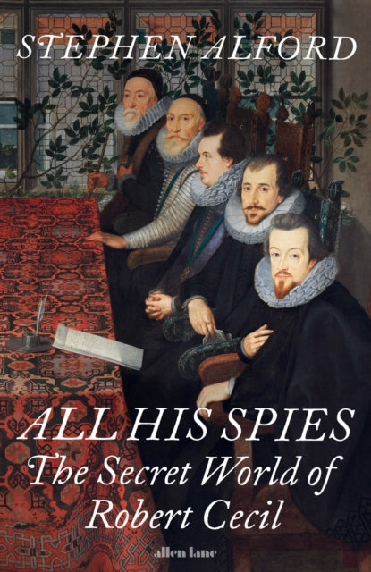All His Spies : The Secret World of Robert Cecil - 9780241423479