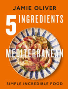 5 Ingredients Mediterranean : Simple Incredible Food - 9780241431160