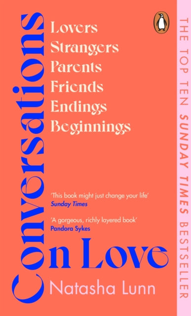 Conversations on Love : with Philippa Perry, Dolly Alderton, Roxane Gay, Stephen Grosz, Esther Perel, and many more - 9780241448748