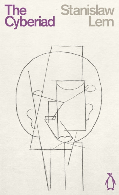 The Cyberiad : Fables for the Cybernetic Age - 9780241467992