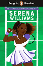 Penguin Readers Level 1: The Extraordinary Life Of Serena Williams (ELT Graded Reader) : Abridged Edition