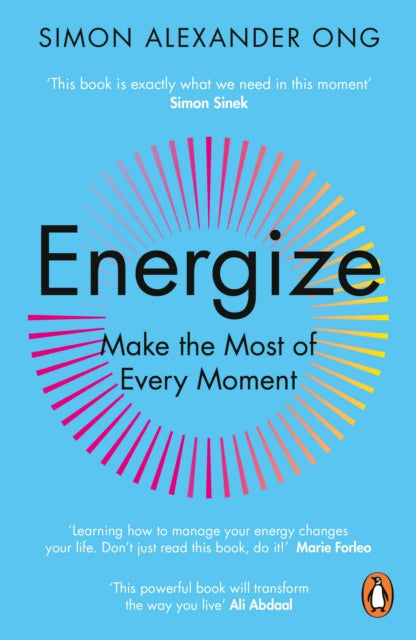Energize : Make the Most of Every Moment - 9780241502761