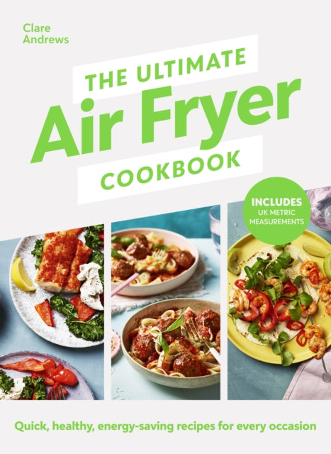 The Ultimate Air Fryer Cookbook - 9780241637579