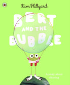 Bert and the Bubble : A story about sharing - 9780241645154