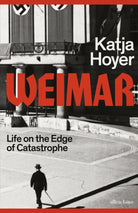 Weimar : Life on the Edge of Catastrophe
