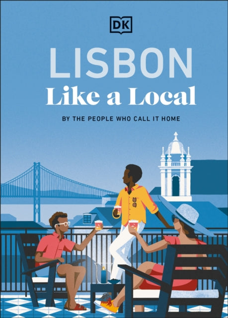 Lisbon Like a Local : By the People Who Call It Home - 9780241721735