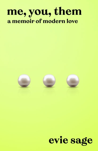 Me, You, Them : A Memoir of Modern Love - 9780241730188