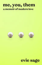 Me, You, Them : A Memoir of Modern Love - 9780241730188