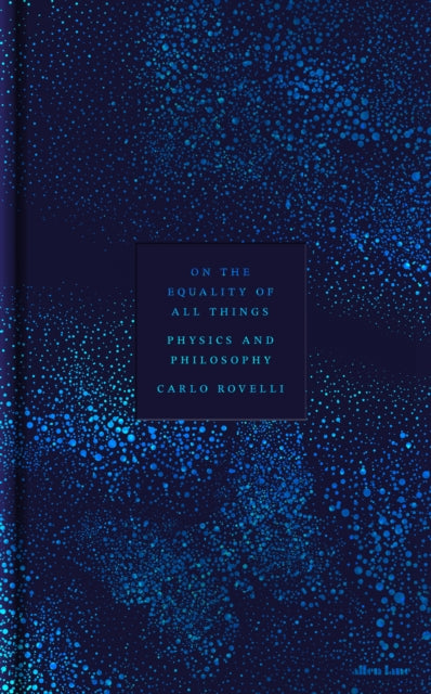 On the Equality of All Things : Physics and Philosophy