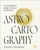 Astrocartography : An Astrologer's Guide to Where You'll Thrive - 9780241738092