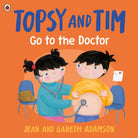 Topsy and Tim: Go to the Doctor - 9780241767511