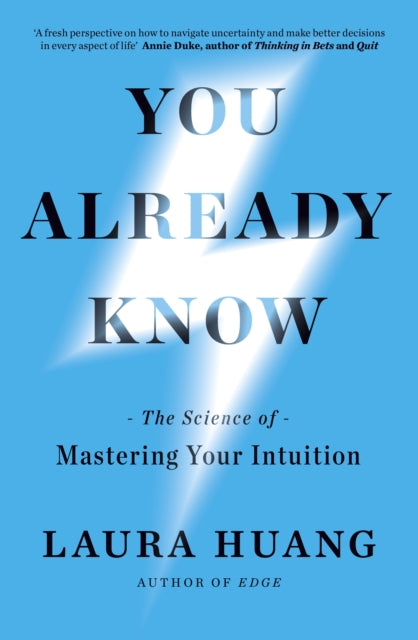 You Already Know : The Science of Mastering Your Intuition - 9780241776452