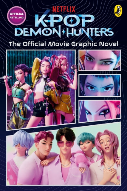 KPop Demon Hunters: The Official Movie Graphic Novel : The Official Retelling in Comic Form