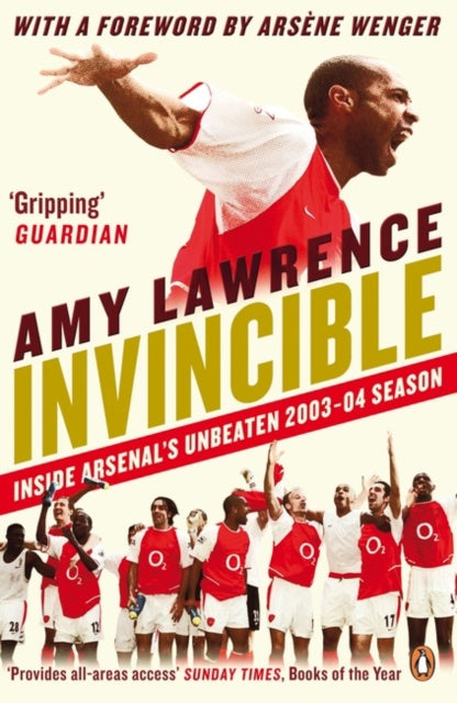 Invincible : Inside Arsenal's Unbeaten 2003-2004 Season - 9780241970492