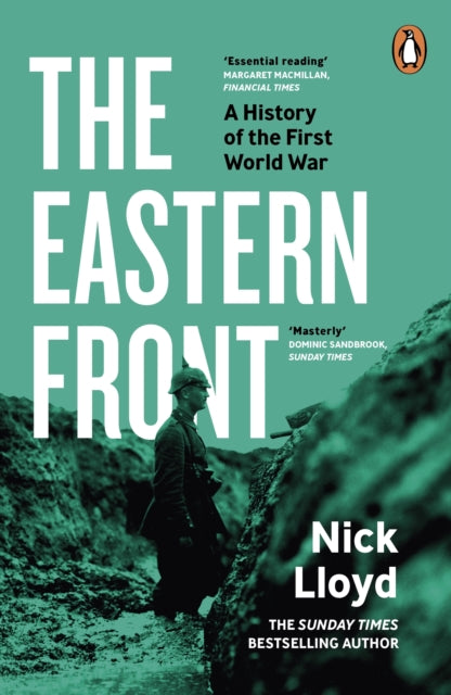 The Eastern Front : A History of the First World War - 9780241992098