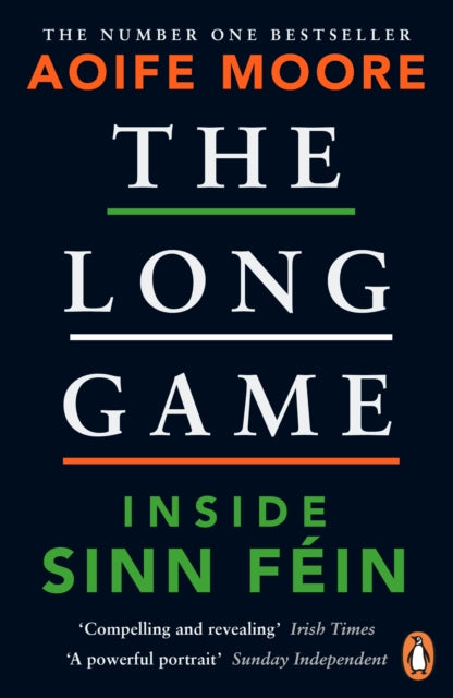 The Long Game : Inside Sinn Fein - 9780241993781