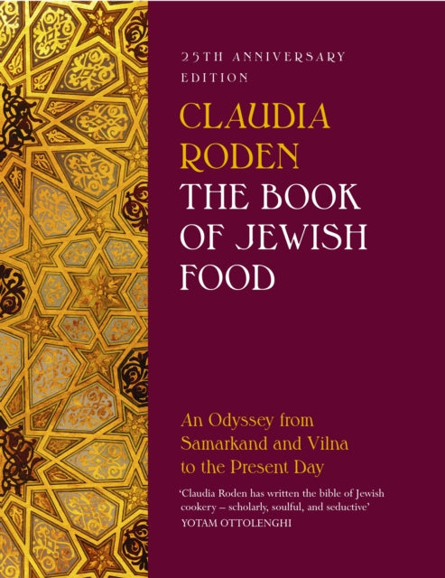 The Book of Jewish Food : An Odyssey from Samarkand and Vilna to the Present Day - 25th Anniversary Edition - 9780241996645