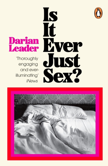 Is It Ever Just Sex? - 9780241998168
