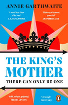 The King’s Mother : Four mothers fight for their sons as the Wars of the Roses rage - 9780241998687