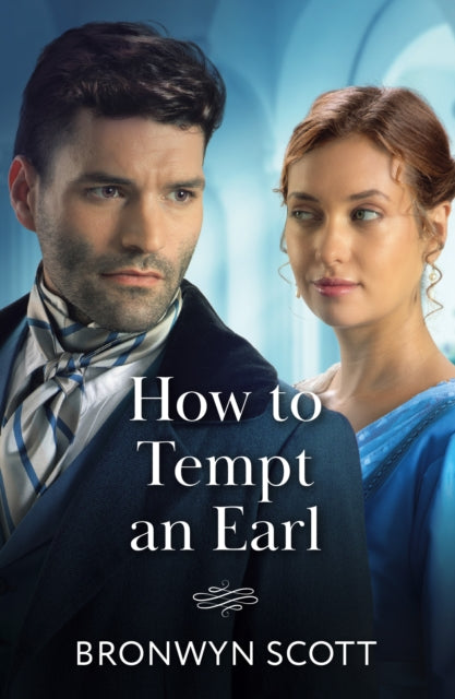 How To Tempt An Earl : Book 2 - 9780263345179