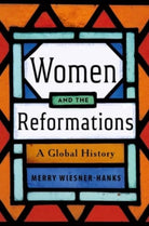 Women and the Reformations : A Global History - 9780300268232