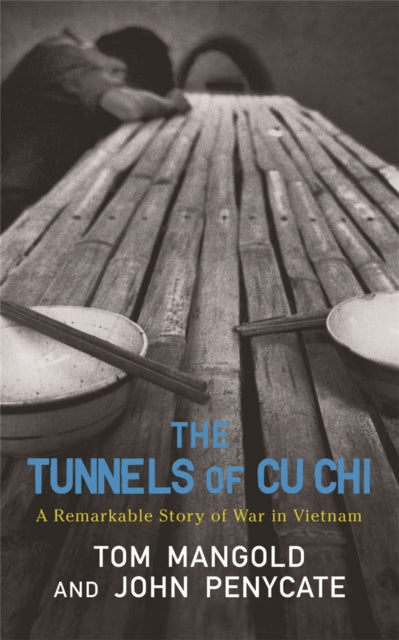 The Tunnels of Cu Chi : A Remarkable Story of War - 9780304367153