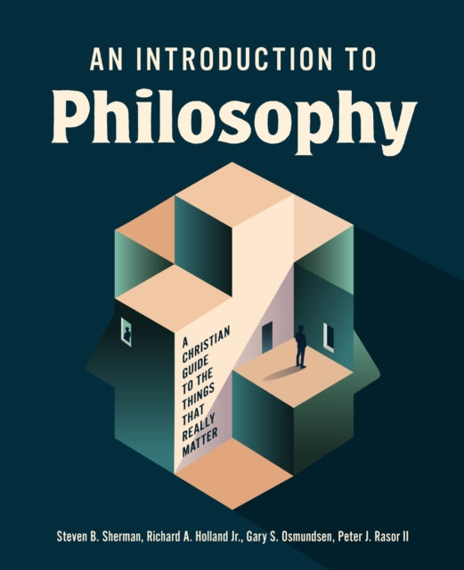 An Introduction to Philosophy : A Christian Guide to the Things that Really Matter - 9780310111733