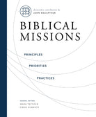 Biblical Missions : Principles, Priorities, and Practices - 9780310158172