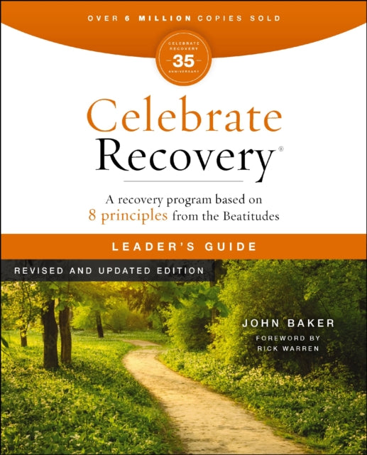 Celebrate Recovery Leader's Guide, Revised and Updated : A Program for Implementing a Christ-Centered Recovery Ministry in Your Church - 9780310176015