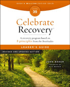 Celebrate Recovery Leader's Guide, Revised and Updated : A Program for Implementing a Christ-Centered Recovery Ministry in Your Church - 9780310176015