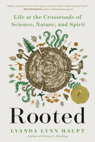 Rooted : Life at the Crossroads of Science, Nature, and Spirit