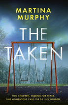 The Taken : A gripping detective thriller with a heart-stopping twist