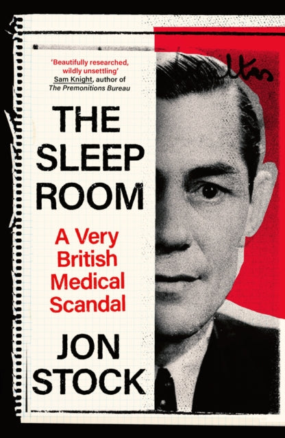 The Sleep Room : A Very British Medical Scandal - 9780349128894
