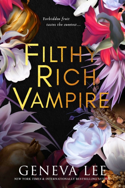 Filthy Rich Vampire : TikTok made me buy it! Twilight meets Gossip Girl in this totally addictive and steamy vampire romance