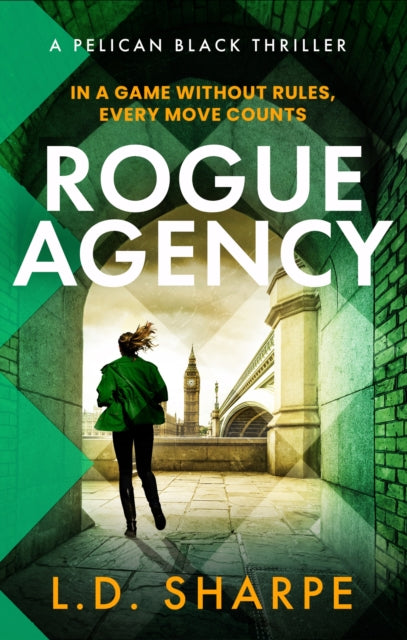 Rogue Agency : An edge-of-your-seat contemporary global spy thriller