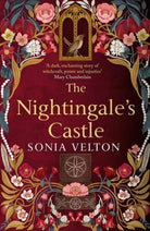 The Nightingale's Castle : A thrillingly evocative and page-turning gothic historical novel for fans of Stacey Halls and Susan Stokes-Chapman
