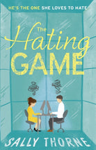 The Hating Game : the TikTok sensation! The perfect enemies to lovers romcom