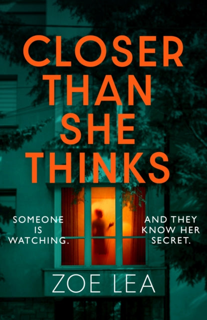 Closer Than She Thinks : A gripping psychological thriller with a heart-stopping twist - 9780349422718