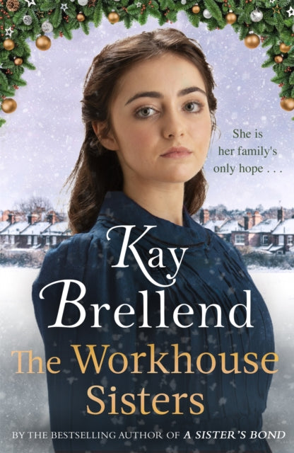 The Workhouse Sisters : The absolutely gripping and heartbreaking story of one woman's journey to save her family - 9780349425177