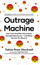 Outrage Machine : How Tech Amplifies Discontent, Disrupts Democracy – and What We Can Do About It - 9780349427393