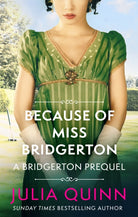 Because of Miss Bridgerton : A Bridgerton Prequel - 9780349430133