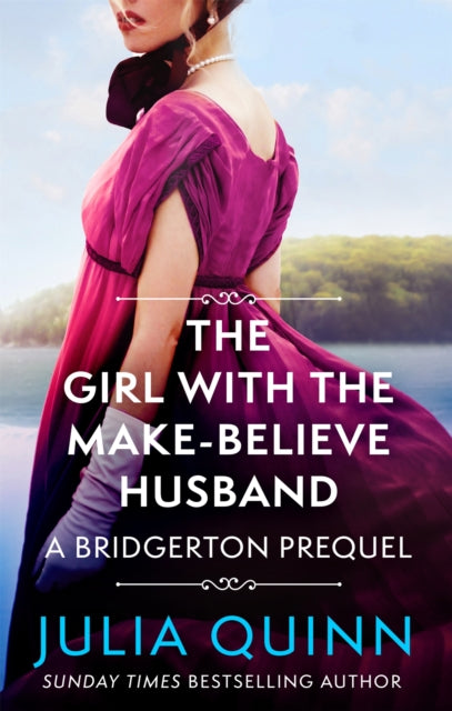 The Girl with the Make-Believe Husband : A Bridgerton Prequel - 9780349430140