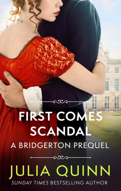 First Comes Scandal : A Bridgerton Prequel - 9780349430164