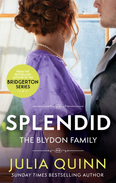 Splendid : the first ever Regency romance by the bestselling author of Bridgerton - 9780349430553