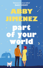Part of Your World : an irresistibly hilarious and heartbreaking romantic comedy - 9780349433806